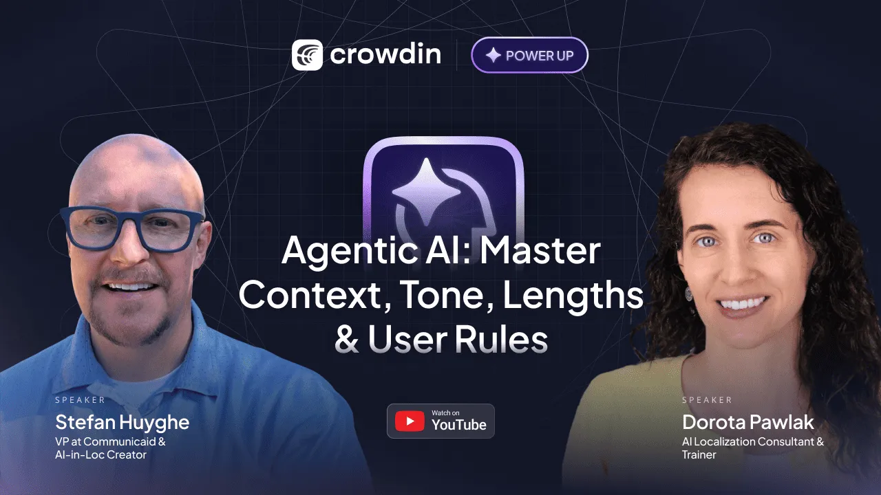 Crowdin Agentic AI: Master Context, Tone, Lengths